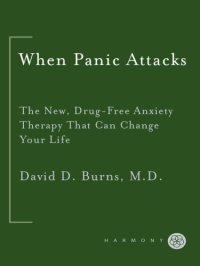 cover of the book When panic attacks: the new, drug-free anxiety therapy that can change your life