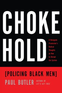 cover of the book Chokehold: policing black men