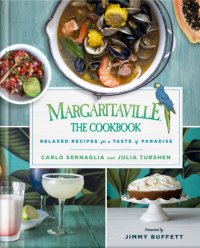 cover of the book Margaritaville, the cookbook: relaxed recipes for a taste of paradise