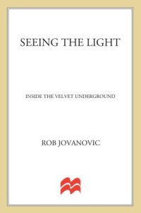 cover of the book Seeing the light: inside the Velvet Underground