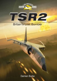 cover of the book TSR2: Britain's lost bomber