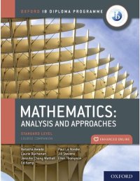 cover of the book Oxford IB Diploma Programme IB Mathematics: analysis and approaches, Standard Level, Print and Enhanced Online Course Book Pack (English B for Ib Diploma Programme)