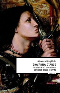 cover of the book Giovanna d'Arco. La storia di una donna simbolo della libertà