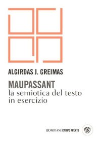 cover of the book Maupassant. La semiotica del testo in esercizio