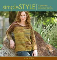 cover of the book Simple Style: Innovative to Traditional 17 Inspired Designs to Knit