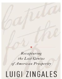 cover of the book A capitalism for the people: recapturing the lost genius of American prosperity