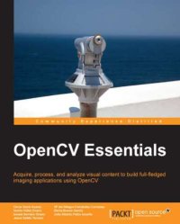 cover of the book OpenCV essentials: acquire, process, and analyze visual content to build full-fledged imaging applications using OpenCV