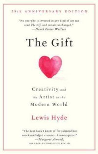 cover of the book The Gift: Creativity and the Artist in the Modern World