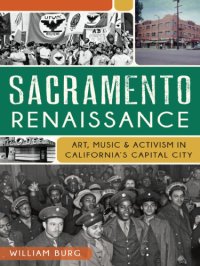 cover of the book Sacramento renaissance: art, music and activism in California's capital city