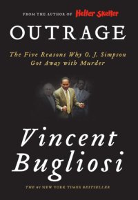 cover of the book Outrage: the five reasons why O.J. Simpson got away with murder