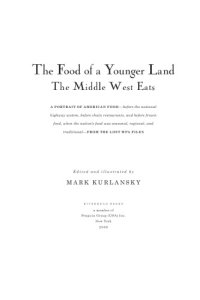 cover of the book The food of a younger land. The Middle West eats: a portrait of American food: before the national highway system, before chain restaurants, and before frozen food, when the nation's food was seasonal, regional, and traditional: from the lost WPA files