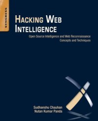 cover of the book Hacking web intelligence: open source intelligence and web reconnaissance concepts and techniques