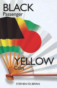 cover of the book Black Passenger Yellow Cabs: Of Exile and Excess in Japan