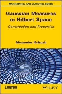 cover of the book Gaussian Measures in Hilbert Space: Construction and Properties