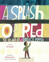 cover of the book A splash of red: the life and art of Horace Pippin