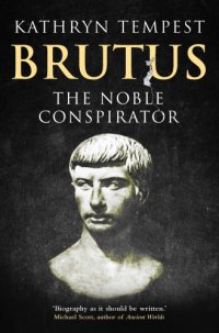 cover of the book Brutus: the noble conspirator