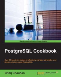 cover of the book PostgreSQL cookbook: over 90 hands-on recipes to effectively manage, administer, and design solutions using PostreSQL