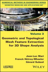 cover of the book Geometric and Topological Mesh Feature Extraction for 3D Shape Analysis