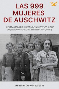 cover of the book Las 999 mujeres de Auschwitz