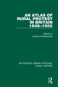 cover of the book An Atlas of Rural Protest in Britain 1548-1900