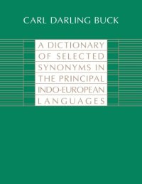 cover of the book A Dictionary of Selected Synonyms in the Principal Indo-European Languages