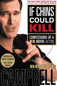 cover of the book If Chins Could Kill: Confessions of a B Movie Actor