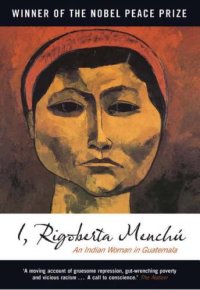 cover of the book I, Rigoberta Menchú: an Indian woman in Guatemala