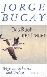 cover of the book Das Buch der Trauer Wege aus Schmerz und Verlust