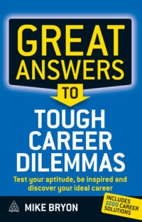 cover of the book Great answers to tough career dilemmas: test your aptitude, be inspired and discover your ideal career