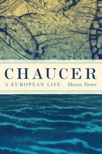 cover of the book Chaucer: a European life