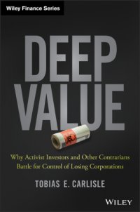 cover of the book Deep value why activists investors and other contrarians battle for control of ''losing'' corporations