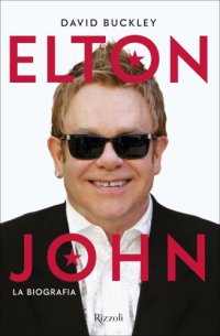 cover of the book Elton John. La biografia