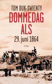 cover of the book Dommedag Als: 29. juni 1864: kampen for Danmarks eksistens