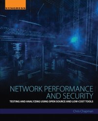 cover of the book Network performance and security: testing and analyzing using open source and low-cost tools