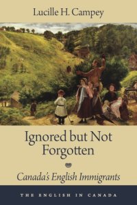 cover of the book Ignored but not forgotten: Canada's English immigrants