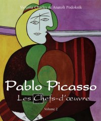 cover of the book Pablo Picasso - Les Chefs-d'A uvre - Volume 2