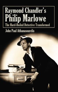 cover of the book Raymond Chandler's Philip Marlowe: The Hard-Boiled Detective Transformed