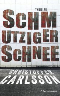 cover of the book Schmutziger Schnee Thriller Bd. 2