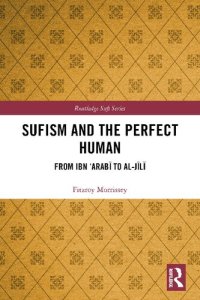 cover of the book Sufism and the Perfect Human: From Ibn ‘Arabī to al-Jīlī