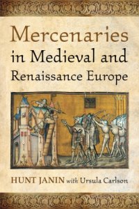 cover of the book Mercenaries in Medieval and Renaissance Europe