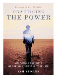 cover of the book Practicing the power: welcoming the gifts of the holy spirit in your life