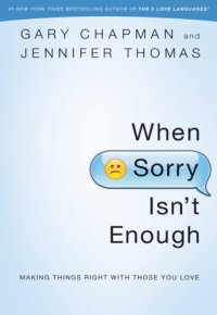 cover of the book When sorry isn't enough: making things right with those you love