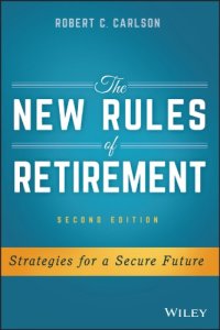 cover of the book The New Rules of Retirement: Strategies for a Secure Future