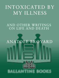 cover of the book Intoxicated by my illness: and other writings on life and death