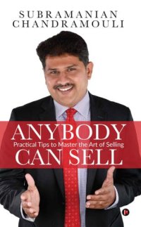 cover of the book Anybody Can Sell: Practical Tips to Master the Art of Selling