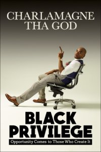 cover of the book Black privilege: opportunity comes to those who create it