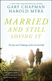 cover of the book Married and still loving it: the joys and challenges of the second half