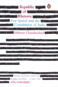 cover of the book Republic of rhetoric: free speech and the constitution of India