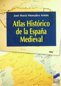 cover of the book Atlas histórico de la España medieval