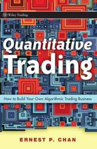 cover of the book Quantitative trading: how to build your own algorithmic trading business